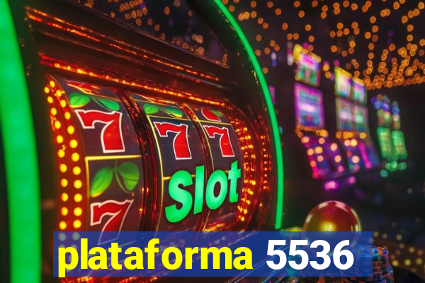 plataforma 5536